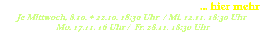 YOGA in der Salzgrotte: Dauer: 60 min. - … hier mehr  Je Mittwoch, 8.10. + 22.10. 18:30 Uhr  / Mi. 12.11. 18:30 Uhr  Mo. 17.11. 16 Uhr /  Fr. 28.11. 18:30 Uhr Preis: 19,- € - kein Abo!